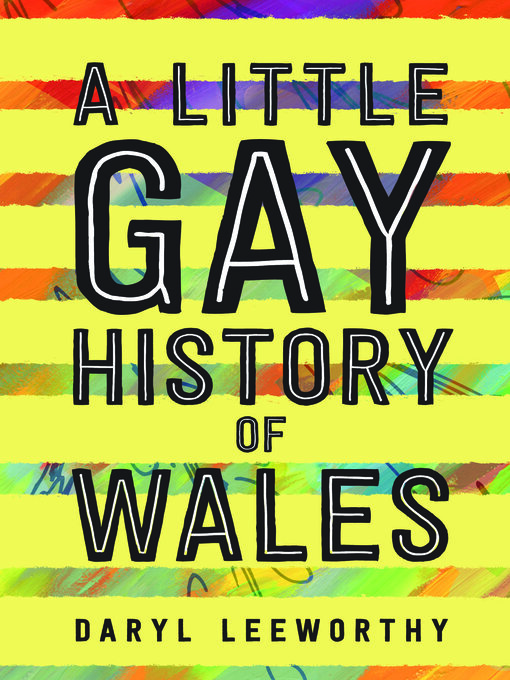 Title details for A Little Gay History of Wales by Daryl Leeworthy - Available